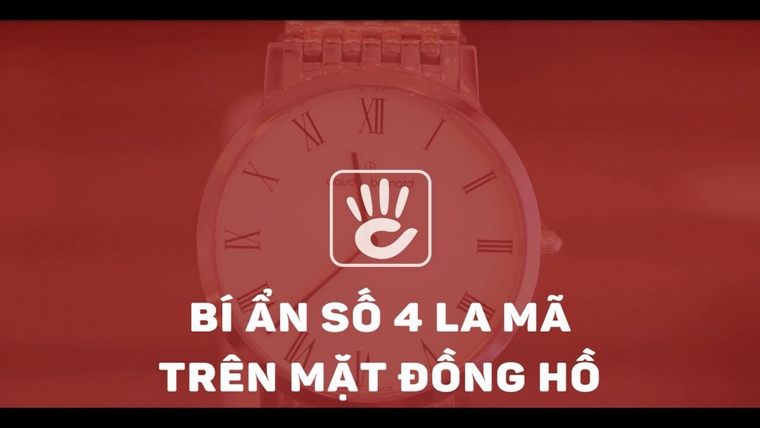 Giải mã bí ẩn của số 4 trên mặt đồng hồ